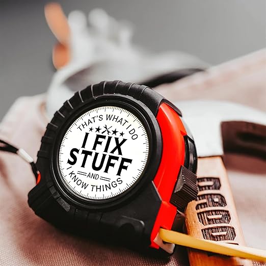 Grandpa, Uncle Gifts for Fathers Day Tape Measure - Funny Birthday Gag Gifts for Dad, Husband, Mechanic, Men - That's What I Do I Fix Stuff and I Know Things - Woodworking Carpenter Measuring Tape